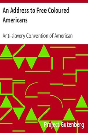 [Gutenberg 40799] • An Address to Free Coloured Americans